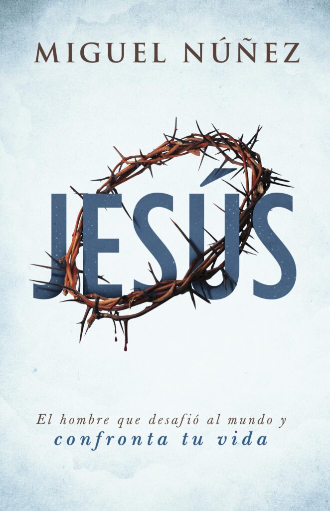 jesus el hombre que desafio al mundo y confronta tu vida