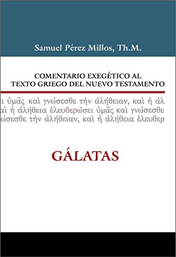 Comentario exegético al Griego del Nuevo Testamento Gálatas