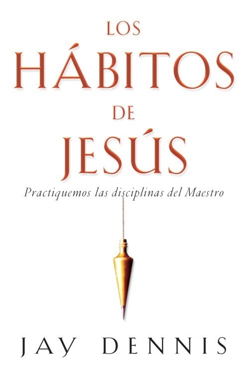 Los Habitos de Jesus