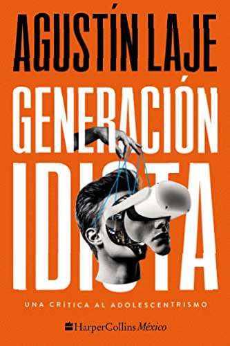 Generacion Idiota Agustin Laje PDF