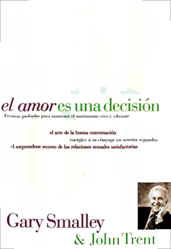 El Amor es una Desicion PDF Gary Smalley