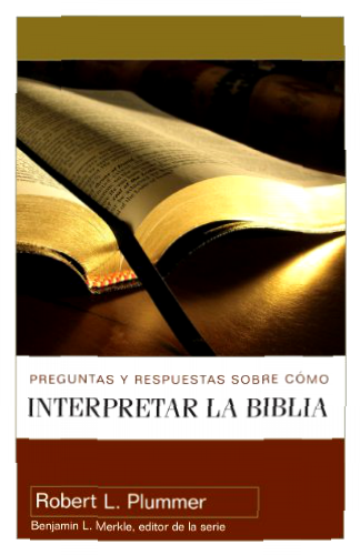 Preguntas y respuestas sobre cómo interpretar la Biblia